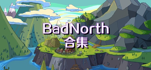 BadNorth合集